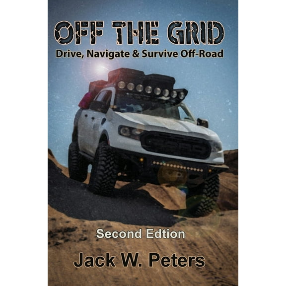 Off the Grid: Drive, Navigate & Survive Off-Road, (Paperback)