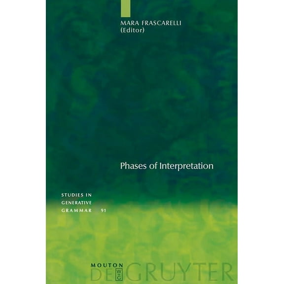 Studies in Generative Grammar [Sgg] Phases of Interpretation, Book 91, (Hardcover)