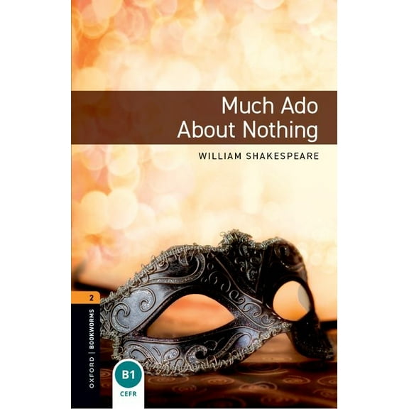 Oxford Bookworms Library: Level 2: Much ADO about Nothing Playscript, (Paperback)