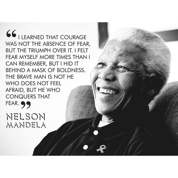 Triumph Over Fear Courage Nelson Mandela Quote Black and White Photograph Typography Unframed Wall Art Print Poster Home Decor