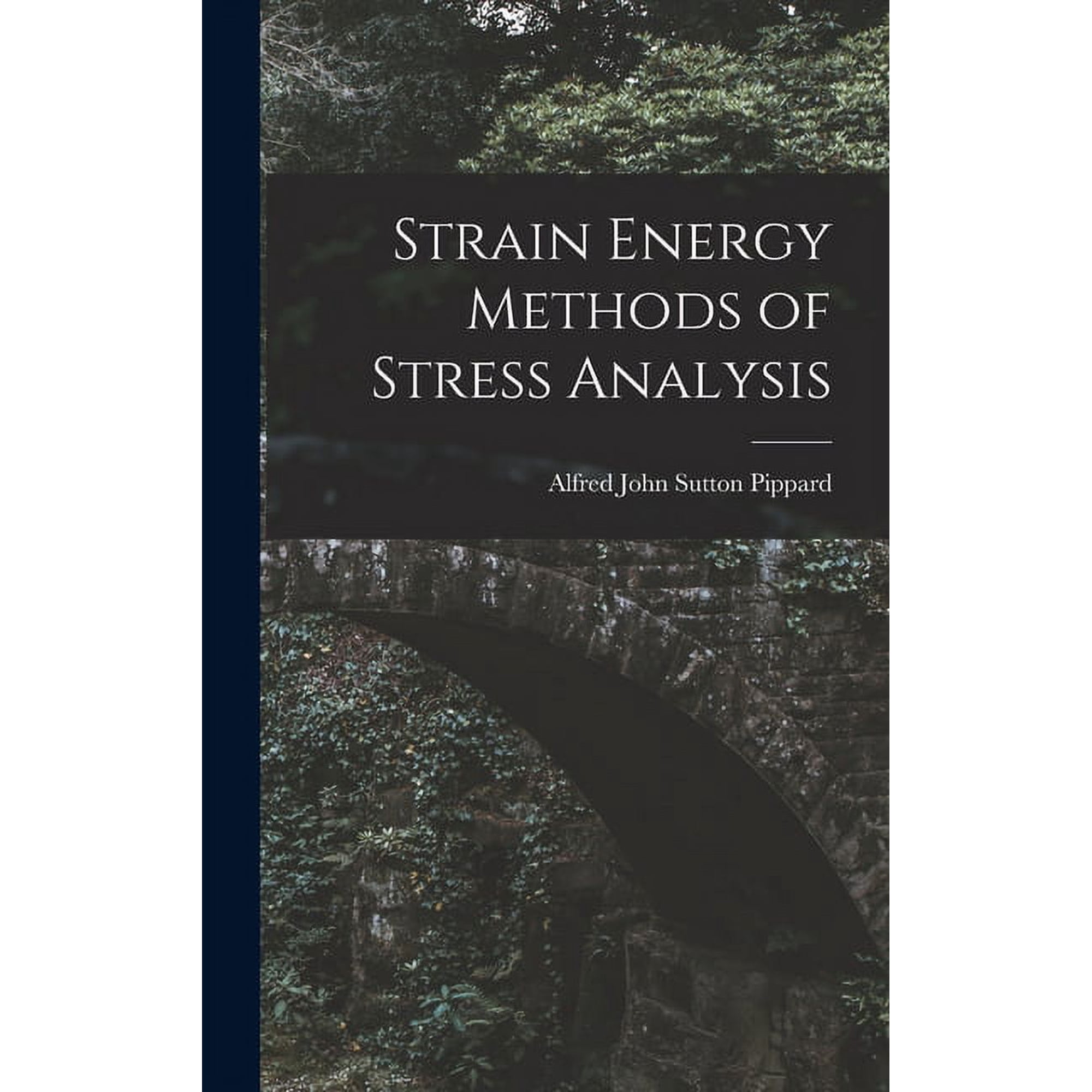 Strain Energy Methods of Stress Analysis (Hardcover)
