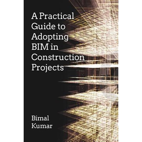 Pre-Owned A Practical Guide to Adopting BIM in Construction Projects (Paperback)