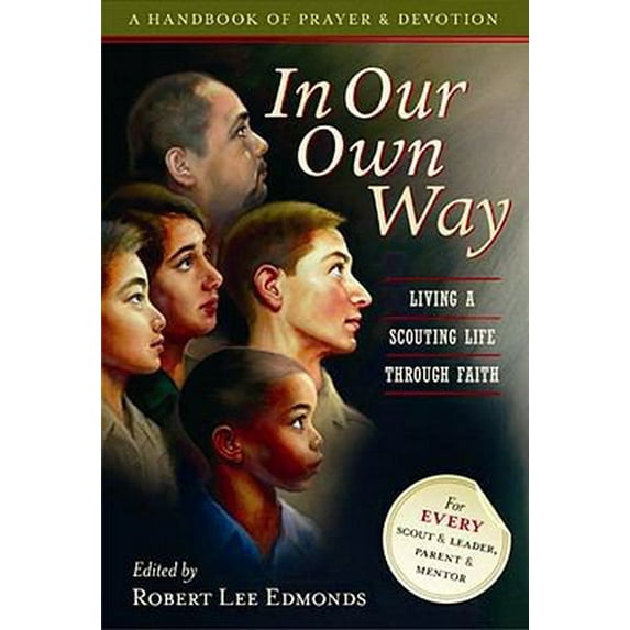 Pre-Owned In Our Own Way: Living a Scouting Life Through Faith (Paperback) 0978983629 9780978983628