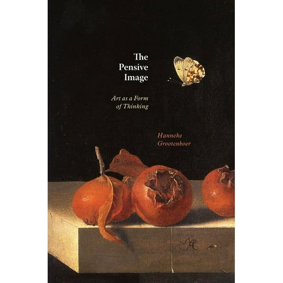 The Pensive Image: Art as a Form of Thinking, (Paperback)