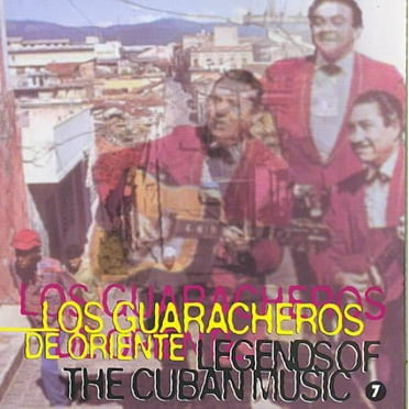 LOS GUARACHEROS DE ORIENTE - LEGENDS OF CUBAN MUSIC, VOL. 7