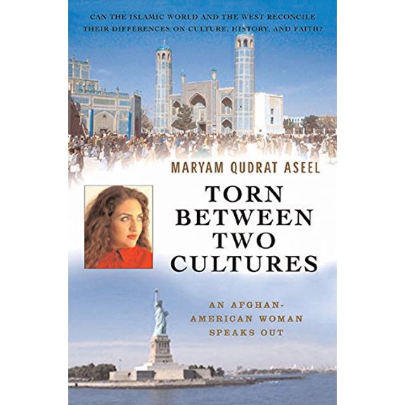 Pre-Owned Torn Between Two Cultures: An Afghan-American Woman Speaks Out (Hardcover) 1931868360 9781931868365
