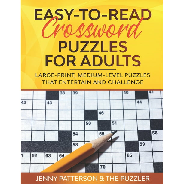 easy to read crossword puzzles for adults large print medium level puzzles that entertain and challenge paperback walmart com