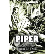 Piper in the Woods by Philip K. Dick, Science Fiction, Fantasy, Adventure (Paperback)