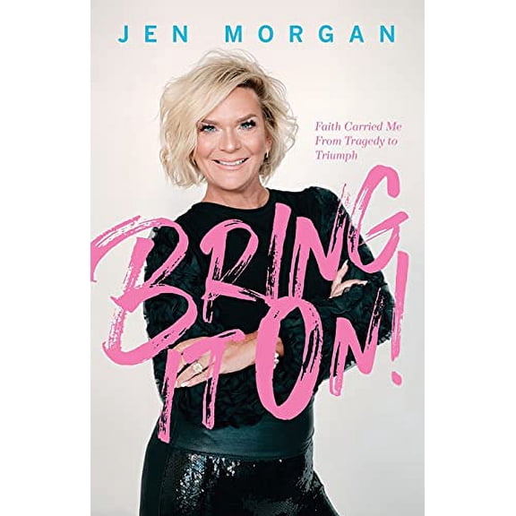 Bring it On: Faith Carried Me From Tragedy to Triumph (Paperback)