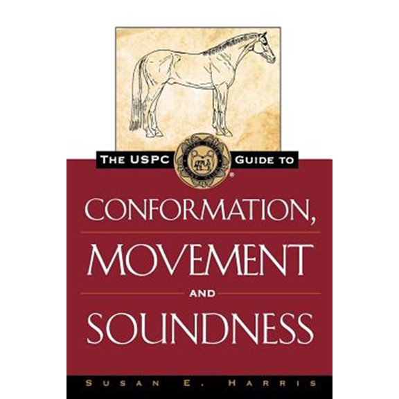 Pre-Owned Howell Equestrian Library: The Uspc Guide to Conformation, Movement and Soundness (Hardcover)