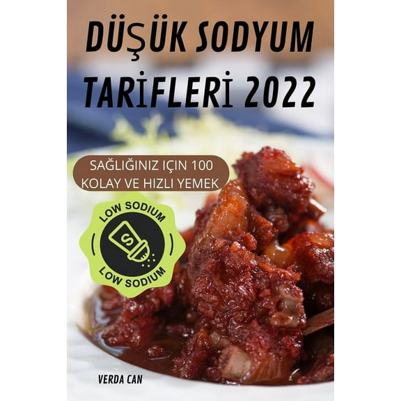 DüŞÃ¼k Sodyum Tarİflerİ 2022, (Paperback)