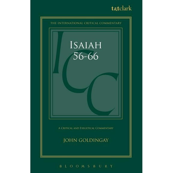 International Critical Commentary Isaiah 56-66 (ICC): A Critical and Exegetical Commentary, (Hardcover)