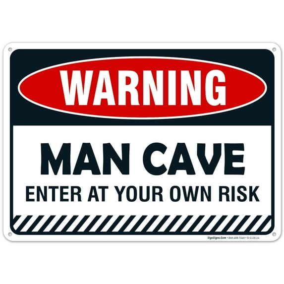 Man Cave Sign, Enter at Your Own Risk, 10x14 Aluminum