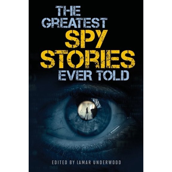 Pre-Owned Greatest: The Greatest Spy Stories Ever Told (Paperback)