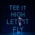 thumbnail image 3 of Handmadetneonsign Tee It High Let It Fly Neon Sign, Golf Wall Art Decor, Golfing Wall Decor, 3 of 4