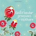 thumbnail image 2 of God's Tender Promises for Mothers (Hardcover) by Jack Countryman, 2 of 2
