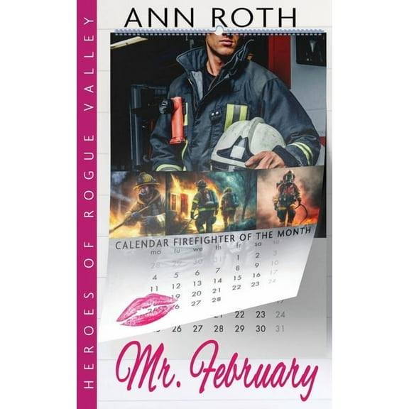 Heroes of Rogue Valley - Calendar Guys Mr. February, Book 2, (Paperback)