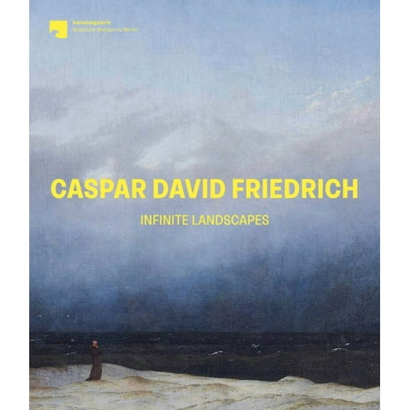 Caspar David Friedrich : Infinite Landscapes (Hardcover)