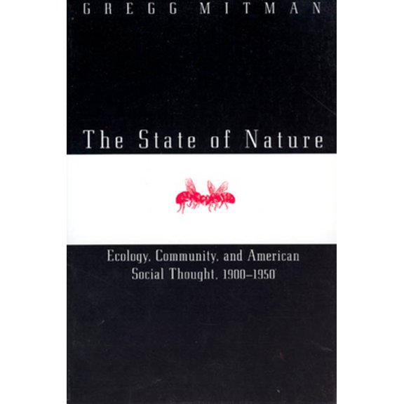 Pre-Owned The State of Nature: Ecology, Community, and American Social Thought, 1900-1950 (Paperback) 0226532372 9780226532370