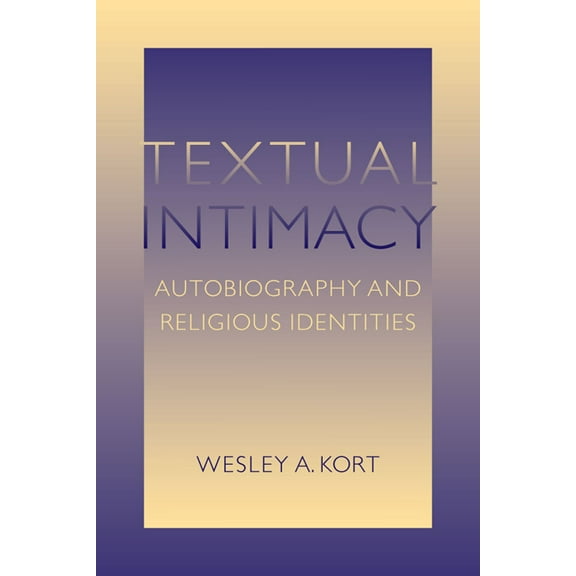 Studies in Religion and Culture Textual Intimacy: Autobiography and Religious Identities, (Paperback)