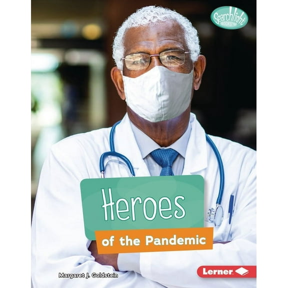 Searchlight Books (Tm) -- Understanding the Coronavirus: Heroes of the Pandemic (Hardcover)