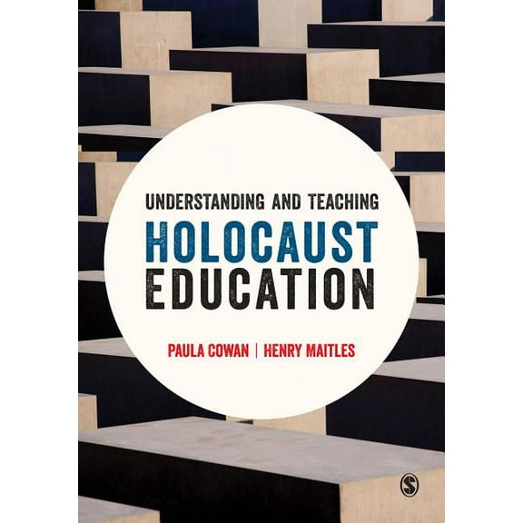 Understanding and Teaching Holocaust Education, (Hardcover)