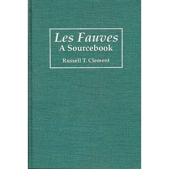 Art Of... Les Fauves: A Sourcebook, (Hardcover)