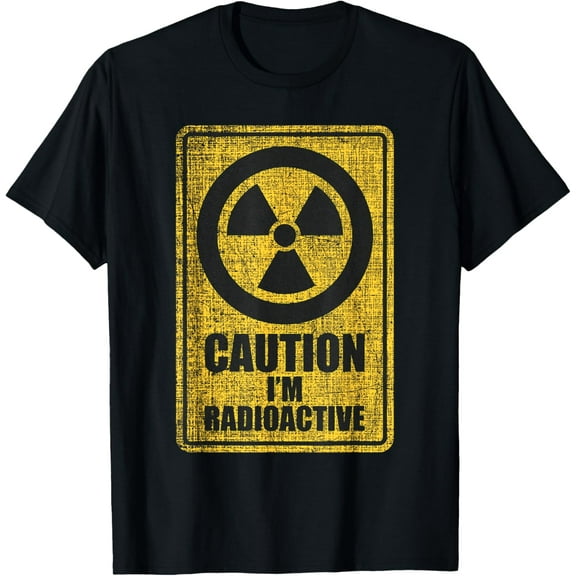 Caution I'm Radioactive - Radiation Therapy Chemo X-Ray T-Shirt