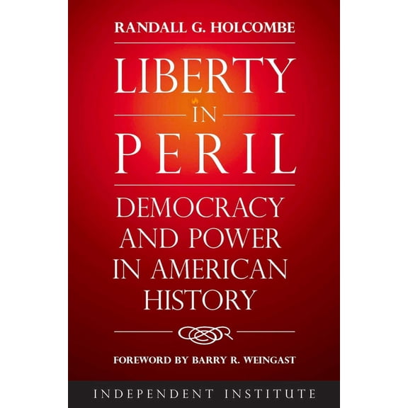 Pre-Owned Liberty in Peril: Democracy and Power in American History (Hardcover) 1598133322 9781598133325