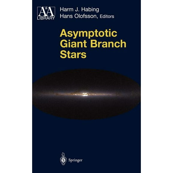 Astronomy and Astrophysics Library Asymptotic Giant Branch Stars, (Hardcover)