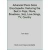 Pre-Owned Advanced Piano Solos Encyclopedia: Featuring the Best in Pops, Movie, Broadway, Jazz, Love Songs, TV, Country (Paperback) 1576239284 9781576239285