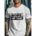 thumbnail image 3 of Men's T-Shirt Nope. Not Today Street Art Short Sleeve Casual Tee Classic Crew Neck T-Shirt for Men, White 2XL, 3 of 7