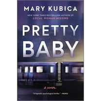 Pretty Baby: A Thrilling Suspense Novel from the NYT Bestselling Author of Local Woman Missing (Paperback)