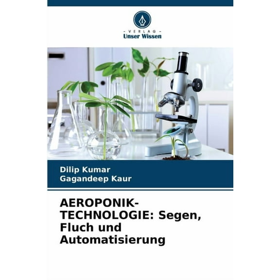 Aeroponik-Technologie: Segen, Fluch und Automatisierung, (Paperback)