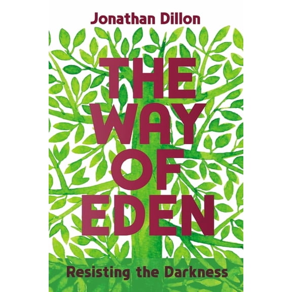 The Way of Eden: Resisting the Darkness, (Paperback)