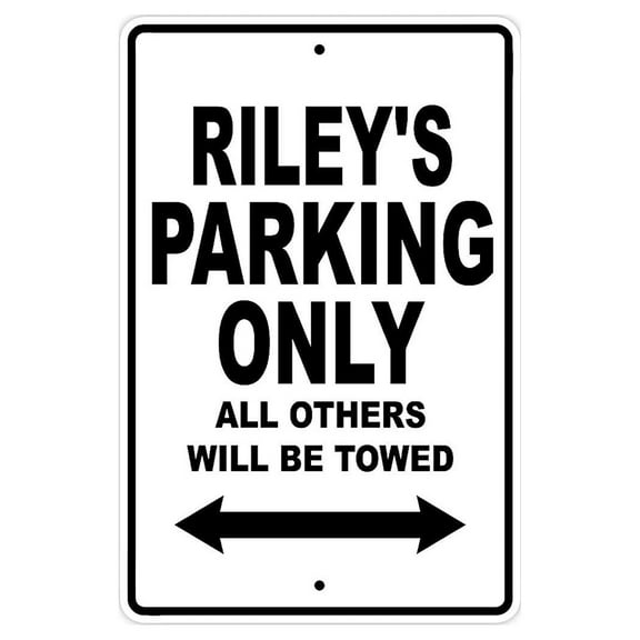 Riley's Parking Only All Others Will Be Towed Name Gift Novelty Metal Aluminum 8"x12" Sign