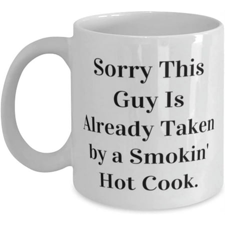 

Special Cook Sorry This Guy Is Already Taken by a Smokin Hot Cook Cook 11oz 15oz Mug From Boss