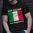 thumbnail image 2 of Not Italian But Supportive Unisex TShirt, 2 of 6