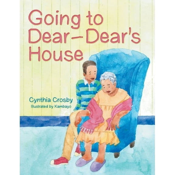 Going to Dear-Dear's House, (Paperback)