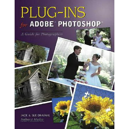 Plug-Ins for Adobe Photoshop : A Guide for