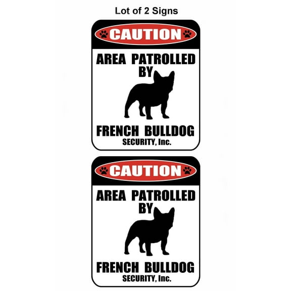 PCSCP 2-Count Caution Area Patrolled by a French Bulldog 9 inch x 11.5 inch Laminated Dog Sign