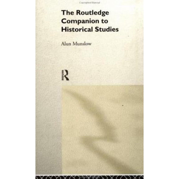 Pre-Owned The Routledge Companion to Historical Studies (Paperback) 0415184959 9780415184953