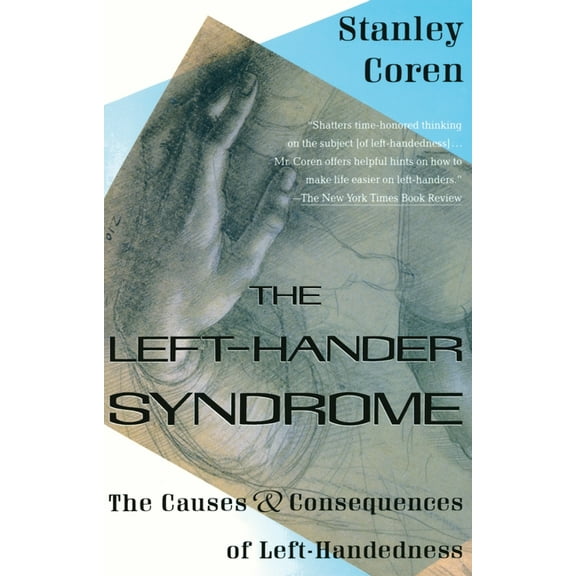 The Left-Hander Syndrome : The Causes and Consequences of Left-Handedness (Paperback)