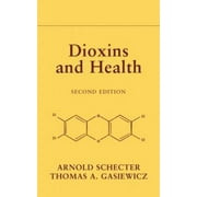 Dioxins and Health, Used [Hardcover]
