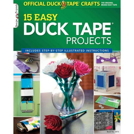 The Official Duck Tape Craft Book: 15 Easy Duck Tape Projects