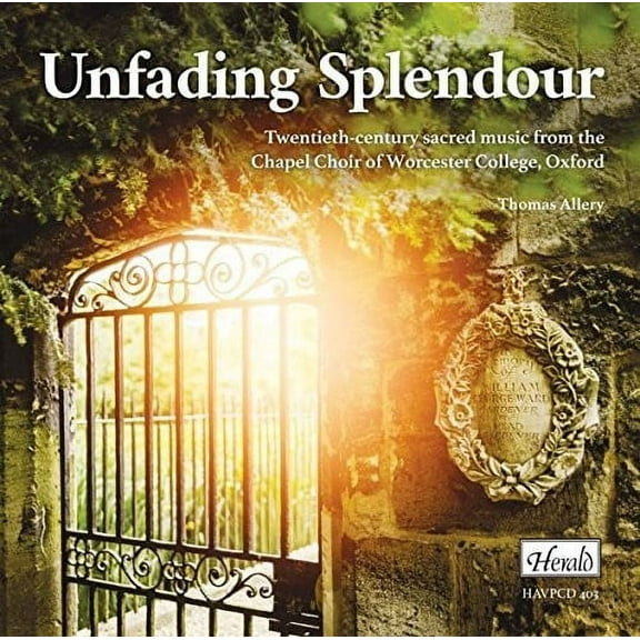 Unfading Splendour: 20th C Sacred Music (CD)