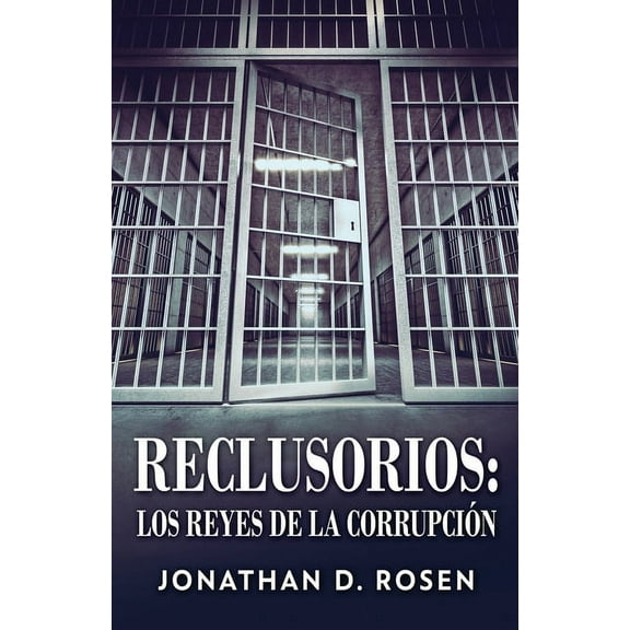 Reclusorios: Los reyes de la corrupciÃ³n, (Paperback)