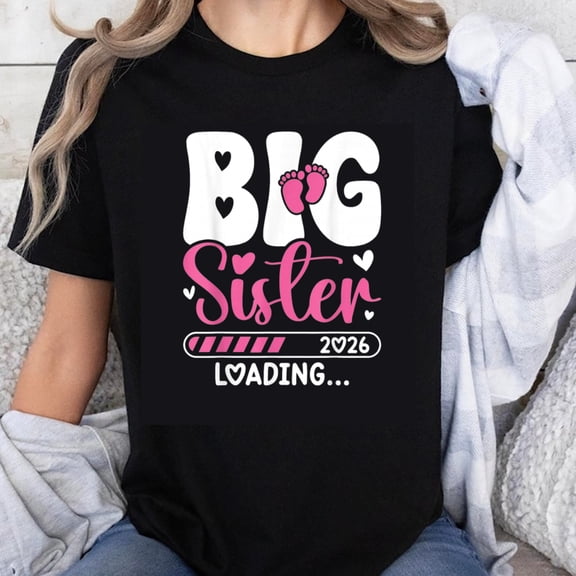 100% Cotton Big Sister Loading 2026 T-Shirt
