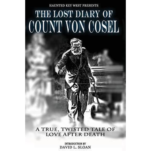 Pre-Owned The Lost Diary Of Count Von Cosel (Paperback) 0967449898 9780967449890