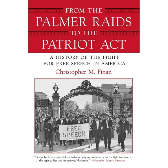 Pre-Owned From the Palmer Raids to the Patriot Act: A History of the Fight for Free Speech in America (Paperback) 0807044296 9780807044292